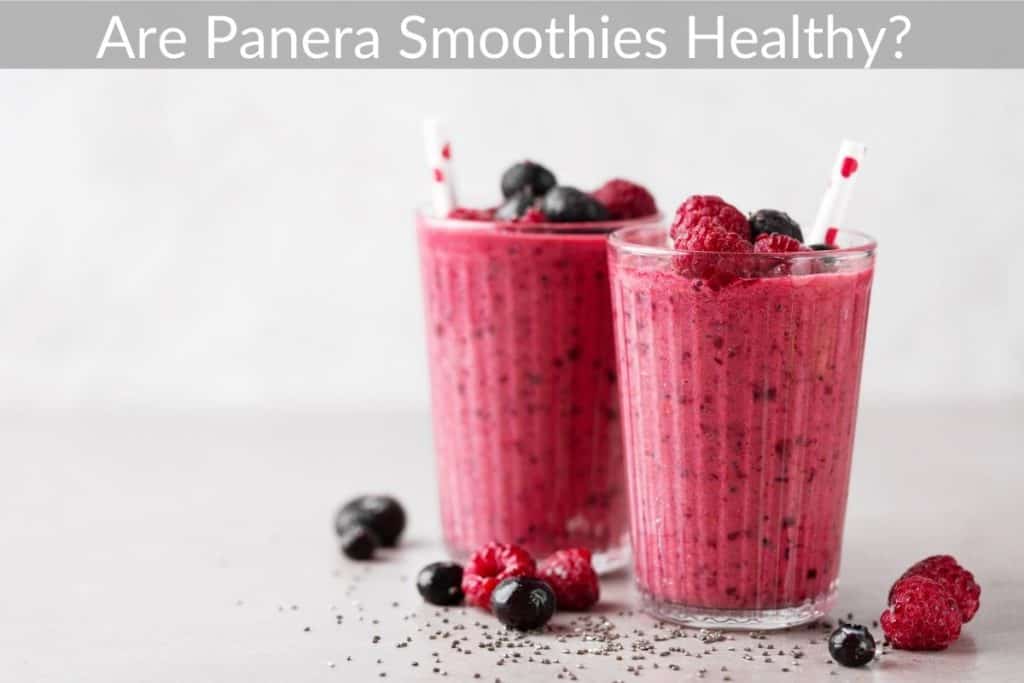 Are Panera Smoothies Healthy? 