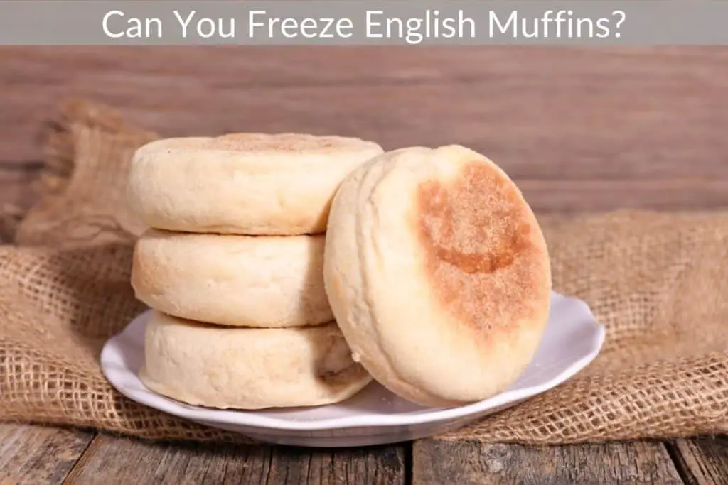 Can You Freeze English Muffins?