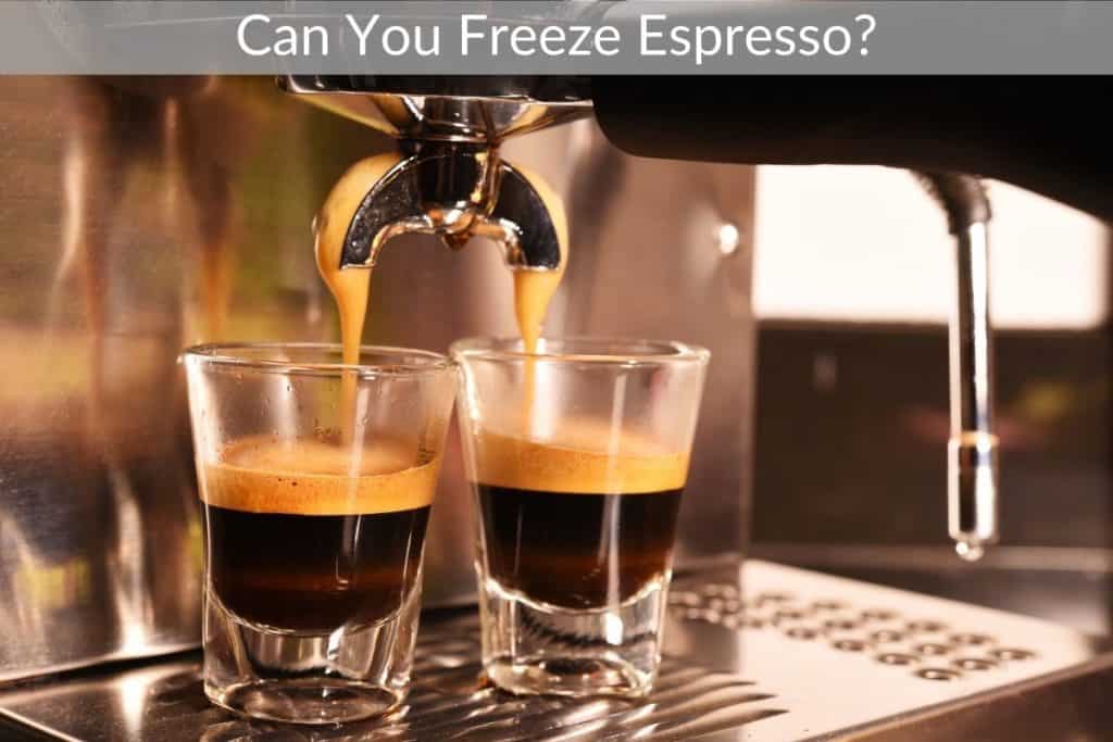 Can You Freeze Espresso?