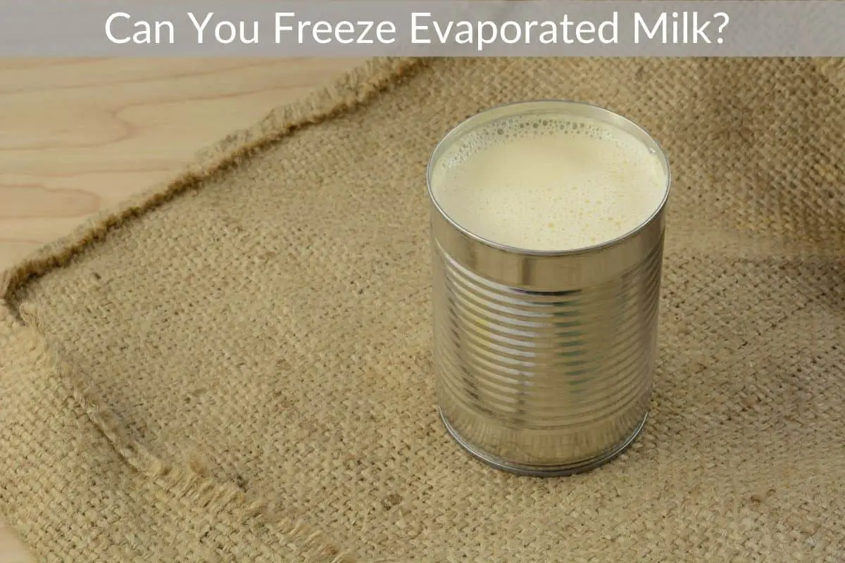 Can You Freeze Evaporated Milk?