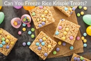 Can You Freeze Rice Krispie Treats?