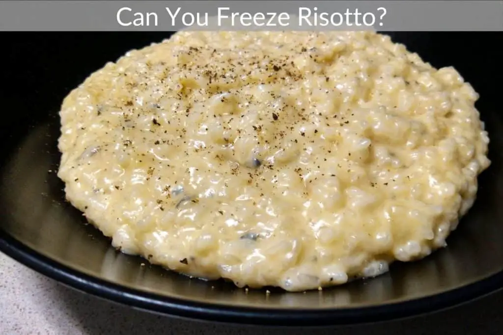Can You Freeze Risotto?