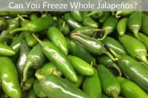 Can You Freeze Whole Jalapeños? 