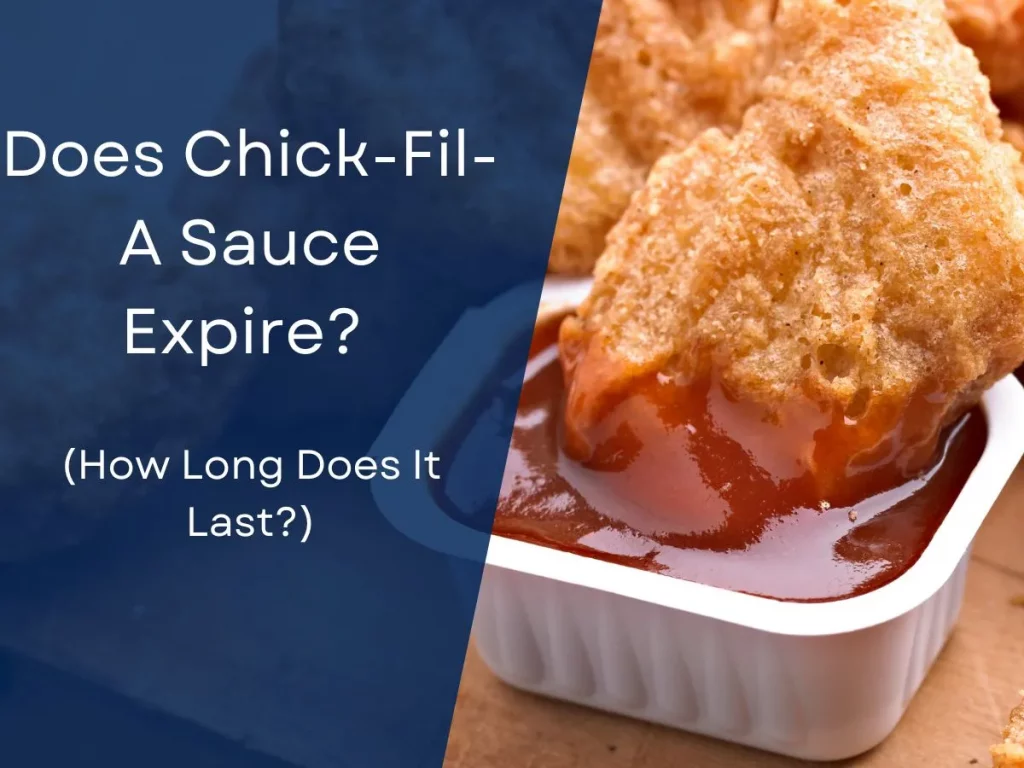 Does Chick-Fil-A Sauce Expire? (How Long Does It Last?)