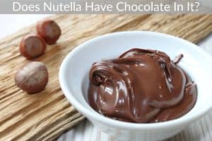 Does Nutella Have Chocolate In It?