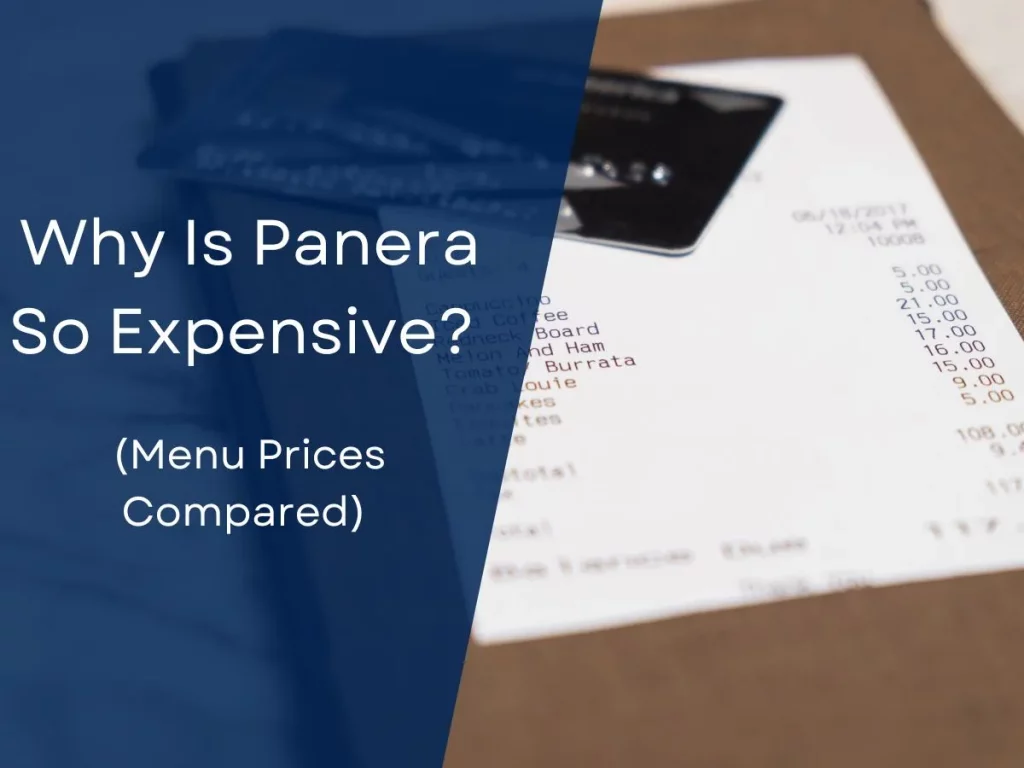 Why Is Panera So Expensive? (Menu Prices Vs Other Chains)