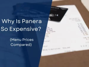 Why Is Panera So Expensive? (Menu Prices Compared) Updated [month] [year]