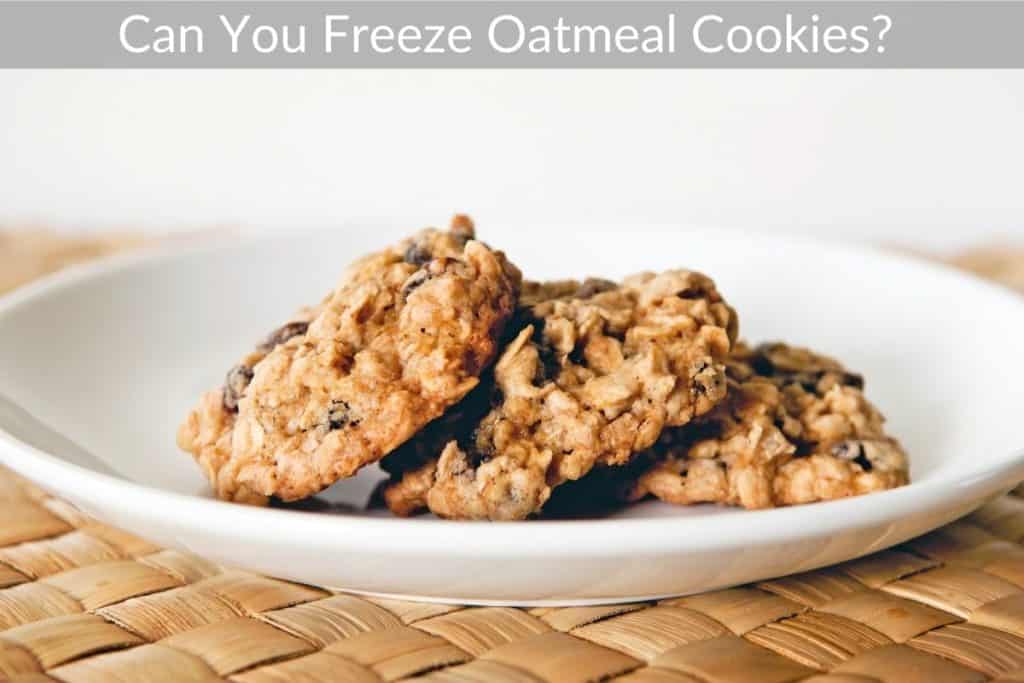 can you freeze oatmeal cookies