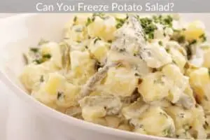 Can You Freeze Potato Salad?