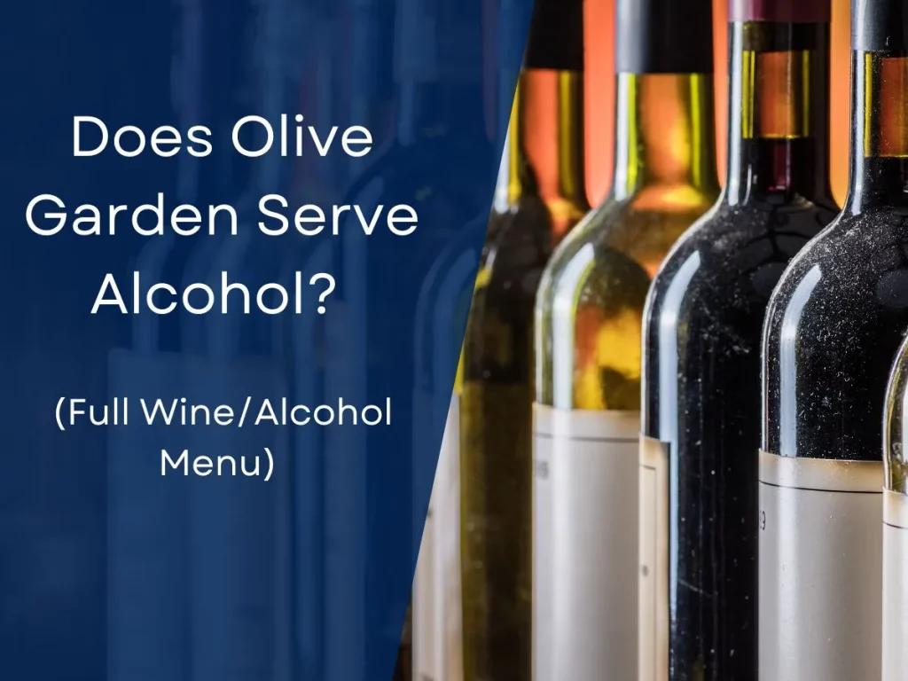 Does Olive Garden Serve Alcohol? (Full Wine/Alcohol Menu)
