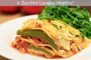 Is Zucchini Lasagna Healthy?