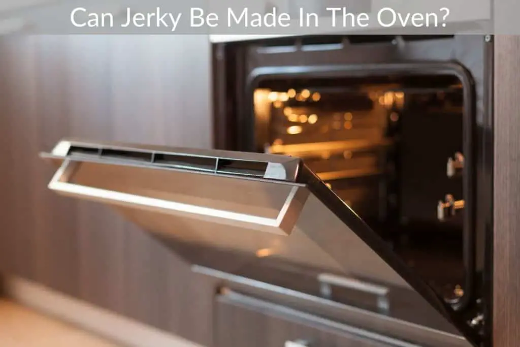 Can Jerky Be Made In The Oven?