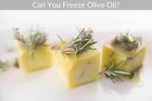 Can You Freeze Olive Oil?