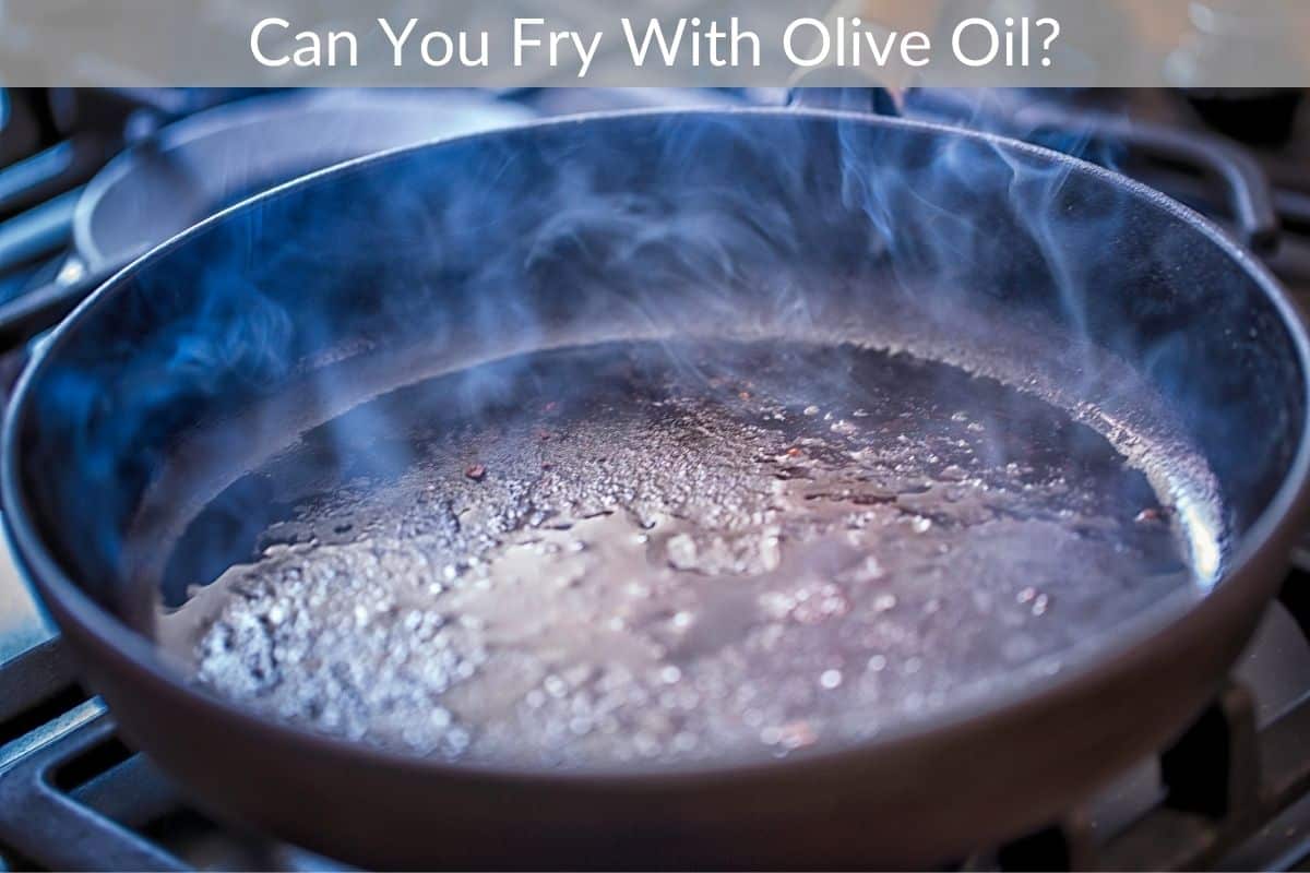 can-you-fry-with-olive-oil-geteatin