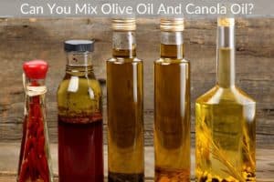 Can You Mix Olive Oil And Canola Oil?