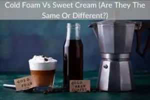 Cold Foam Vs Sweet Cream (Are They The Same Or Different?)
