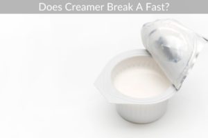 Does Creamer Break A Fast?