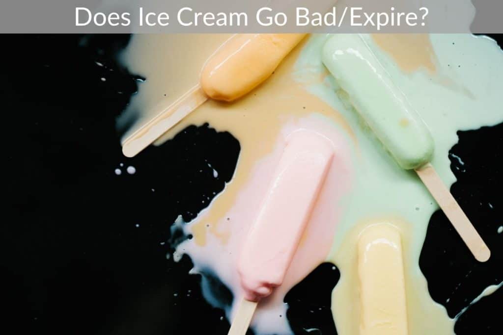 does-ice-cream-go-bad-expire-get-eatin