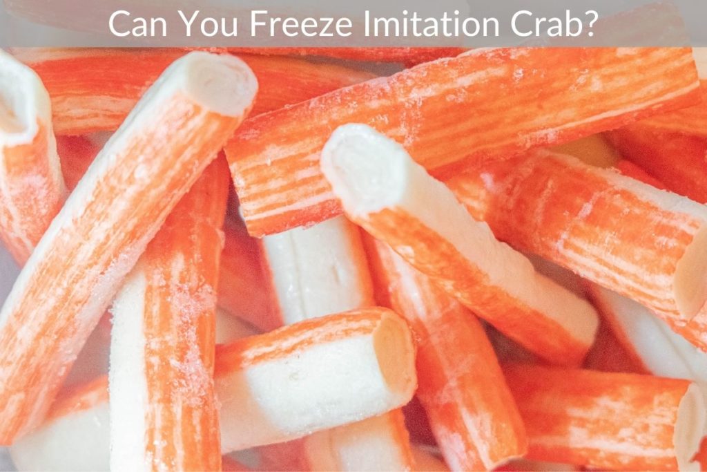 Can You Freeze Imitation Crab?