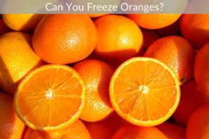 Can You Freeze Oranges?