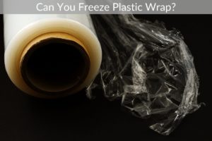Can You Freeze Plastic Wrap?