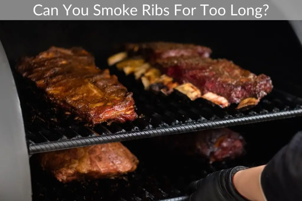 Can You Smoke Ribs For Too Long?