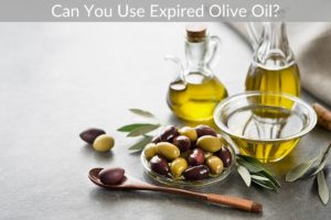 Can You Use Expired Olive Oil?