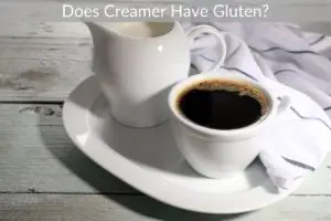 Does Creamer Have Gluten?