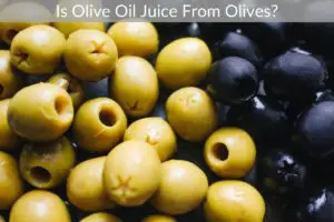 Is Olive Oil Juice From Olives?