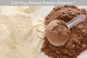 Can You Freeze Protein Powder? 