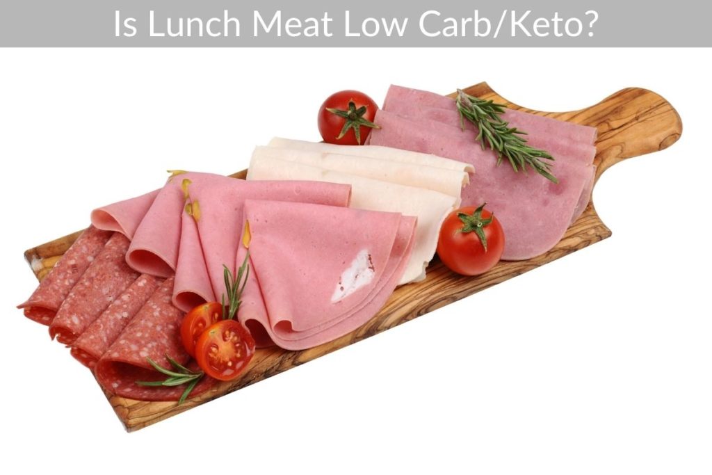 Is Lunch Meat Low Carb/Keto?