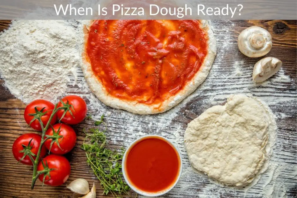 When Is Pizza Dough Ready?