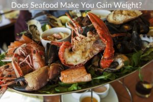 Does Seafood Make You Gain Weight?