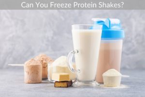 Can You Freeze Protein Shakes?
