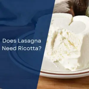 Does Lasagna Need Ricotta?